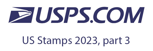 Digest: New US Stamps 2023. Part 3