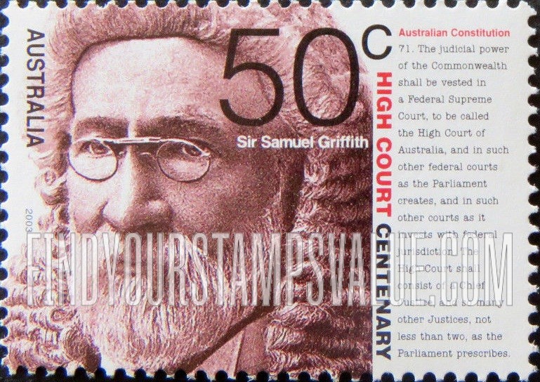 FindYourStampsValue: High Court of Australia, Centennial: Sir Samuel Griffith (1845-1920), first Chief Justice, text from Constitution about High Court